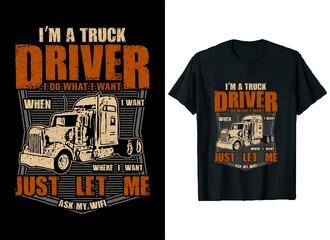 I'm a Truck driver T-Shirt Design vector Graphics, vintage Truck Driver t-shirt,  American Truck lover T-Shirt Design,