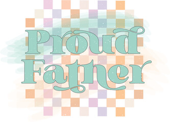 Happy Father's Day Dad Papa Mama Colorful Graphics and Typography on White Background. Cute Daddy Saying, Quote and Slogan for Print on Demand Business (POD) and Printing Industry.
