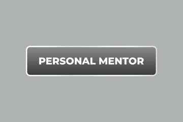Personal Mentor Button. Speech Bubble, Banner Label Personal Mentor