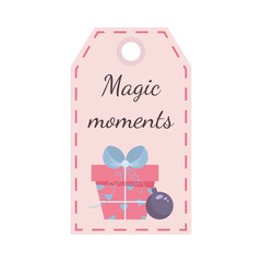 Christmas tag with gift and bauble. Magic moments. Holiday gift label template.