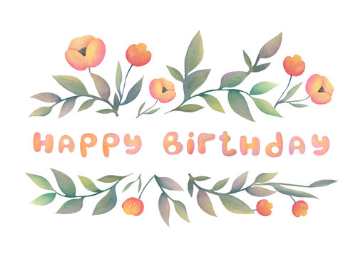 handwriting Lettering Happy Birthday Hand-drawn greeting card with flowers on transparent background. Watercolor Hand painted isolated posy with roses, ranunculus, anemones, leaves, floral elements