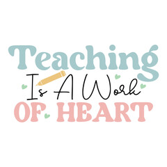 Teaching is a Work of Heart 2