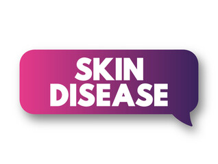 Skin Disease are condition that affect your skin, text concept background