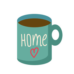 Cute cartoon blue colored mug with handwritten word home with pink heart.Vector simple illustration