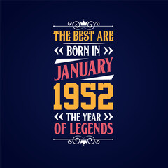 Obraz premium Best are born in January 1952. Born in January 1952 the legend Birthday