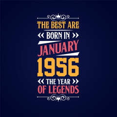 Best are born in January 1956. Born in January 1956 the legend Birthday
