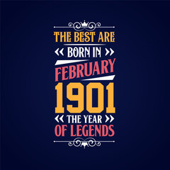 Best are born in February 1901. Born in February 1901 the legend Birthday