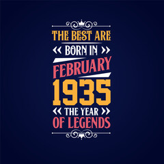 Obraz premium Best are born in February 1935. Born in February 1935 the legend Birthday