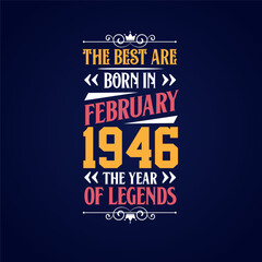 Best are born in February 1946. Born in February 1946 the legend Birthday