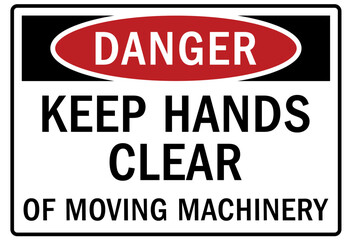 Moving machinery warning sign and labels keep hands clear