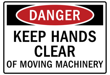 Moving machinery warning sign and labels keep hands clear of moving machinery