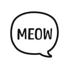 MEOW speech bubble outline doodle. Meow text. Cute hand drawn quote. Cat sound hand lettering phrase. Vector illustration for print on shirt, card, poster etc.
