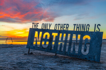 The only other thing is nothing. Word art installation at Bombay Beach along the Salton Sea.
