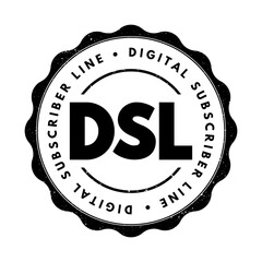DSL Digital Subscriber Line - technology that are used to transmit digital data over telephone lines, acronym text concept stamp