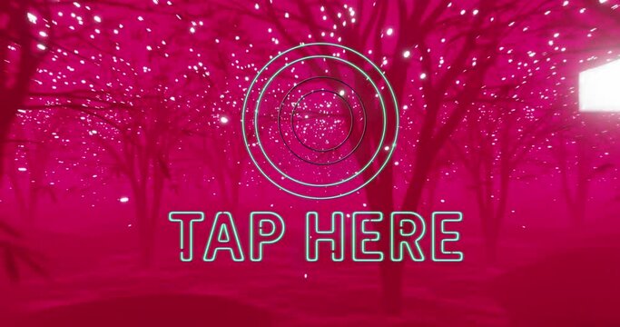 Animation of tap here text and scope over pink trees and lights