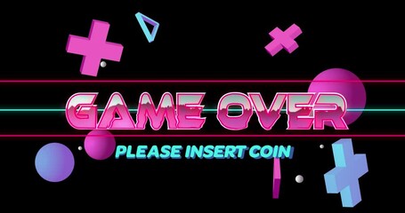 Animation of game over and please insert coin text in pink and blue with 3d shapes floating on black - Powered by Adobe