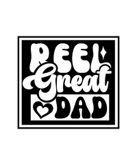 Reel Great Dad svg design