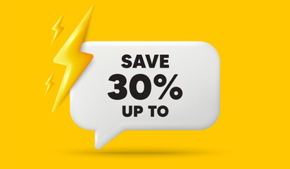 Save up to 30 percent tag. 3d speech bubble banner with power energy. Discount Sale offer price sign. Special offer symbol. Discount chat speech message. 3d offer talk box. Vector