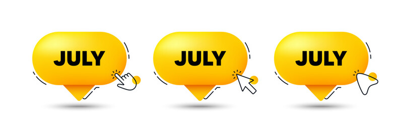 July month icon. Click here buttons. Event schedule Jul date. Meeting appointment planner. July speech bubble chat message. Talk box infographics. Vector