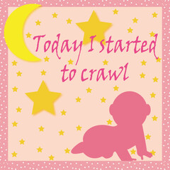 baby girl, baby card, milestone card, I started to crawl
