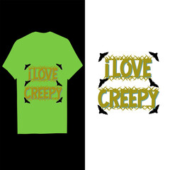 Halloween t shirt design, t shirt design Halloween, Halloween i love creepy
