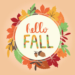 Vector autumn wreath with autumn leaves, fall elements and lettering Hello Fall. Bright round frame, background with copy space and lettering.
