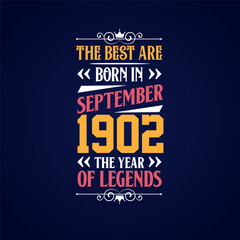 Best are born in September 1902. Born in September 1902 the legend Birthday