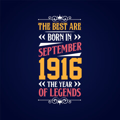Obraz premium Best are born in September 1916. Born in September 1916 the legend Birthday