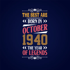 Best are born in October 1940. Born in October 1940 the legend Birthday