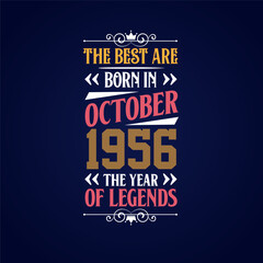 Best are born in October 1956. Born in October 1956 the legend Birthday