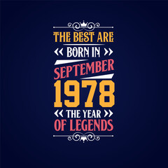 Best are born in September 1978. Born in September 1978 the legend Birthday