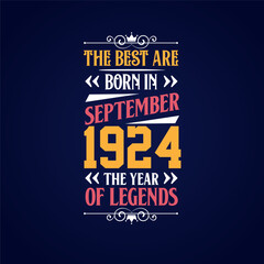 Best are born in September 1924. Born in September 1924 the legend Birthday