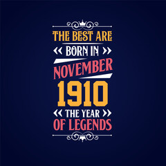 Best are born in November 1910. Born in November 1910 the legend Birthday