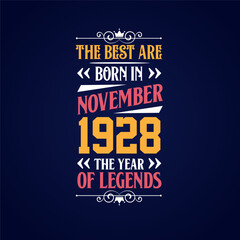 Best are born in November 1928. Born in November 1928 the legend Birthday