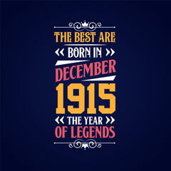 Best are born in December 1915. Born in December 1915 the legend Birthday