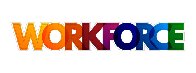 Workforce colorful text quote, concept background