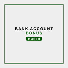 Bank Account Bonus Month background template Holiday concept