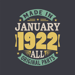 Obraz premium Born in January 1922 Retro Vintage Birthday, Made in January 1922 all original parts