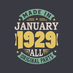 Born in January 1929 Retro Vintage Birthday, Made in January 1929 all original parts