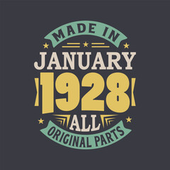 Obraz premium Born in January 1928 Retro Vintage Birthday, Made in January 1928 all original parts