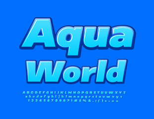 Fototapeta premium Vector natural concept Aqua World with set of bright artistic Alphabet Letters, Numbers and Symbols. Blue glossy Font
