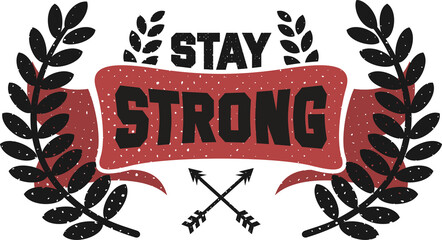 Stay Strong, Motivational Typography Quote Design.