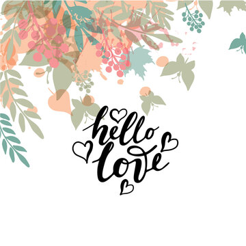 Vector illustration of Hello Love   with the inscription for packing product to store, gift, message. shopping packaging. Inscription , invitation , banner template. Calligraphy background.