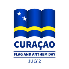 Curacao Flag and Anthem Day. National holiday celebrated on July 2. Vector template for typography poster, banner, greeting card, flyer, etc