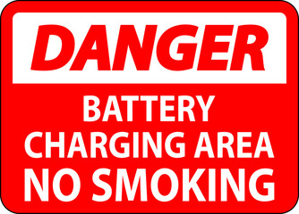 Danger Sign Battery Charging Area, No Smoking