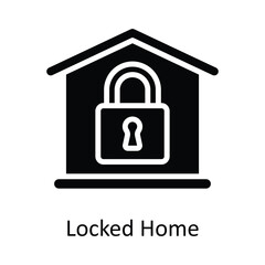 Locked Home Vector  solid Icon Design illustration. Cyber security  Symbol on White background EPS 10 File
