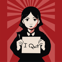 The lady is clutching a piece of paper that says 'I'm Quit' on it.