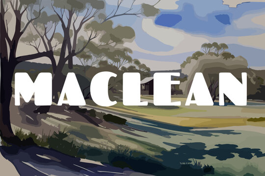 Maclean: Beautiful painting of an Australian scene with the name Maclean in New South Wales