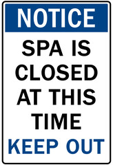 Pool closed sign and labels spa closed at this time, keep out