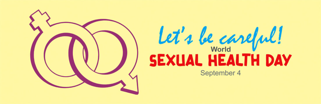 Let's be careful. World Sexual Health Day. Female and male gender signs for Sex education. Safe sexual behavior, birth fertility control. Banner and poster for media and web.
